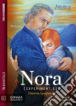 Nora: experiment 02Amore Esistente 2. E-book. Formato EPUB