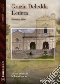 L’edera. E-book. Formato EPUB ebook di Grazia Deledda