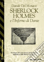 Sherlock Holmes e l’Inferno di Dante. E-book. Formato EPUB ebook