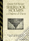 Sherlock Holmes e l’Inferno di Dante. E-book. Formato EPUB ebook di Davide Del Monaco