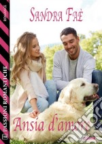 Ansia d’amore. E-book. Formato EPUB ebook