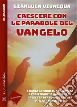 Crescere con le parabole del Vangelo. E-book. Formato EPUB ebook