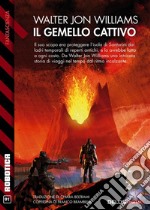 Il gemello cattivo. E-book. Formato EPUB ebook