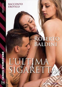 L'ultima sigaretta. E-book. Formato EPUB ebook