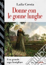 Donne con le gonne lunghe. E-book. Formato EPUB ebook