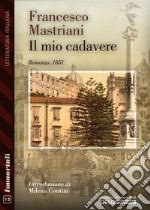 Il mio cadavere. E-book. Formato EPUB ebook