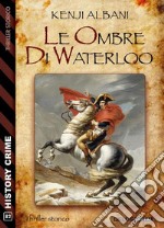 Le ombre di Waterloo. E-book. Formato EPUB ebook