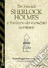 Sherlock Holmes e il mistero dei manufatti scomparsi. E-book. Formato EPUB ebook di Tim Symonds