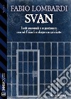 Svan. E-book. Formato EPUB ebook di Fabio Lombardi