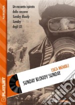 Sunday Bloody Sunday. E-book. Formato EPUB ebook