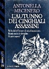 L’autunno dei cinghiali assassini. E-book. Formato EPUB ebook di Antonella Mecenero