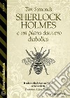 Sherlock Holmes e un piano davvero diabolico. E-book. Formato EPUB ebook di Tim Symonds