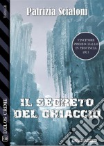 Il segreto del ghiaccio. E-book. Formato EPUB