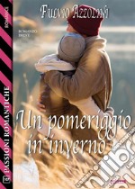 Un pomeriggio in inverno. E-book. Formato EPUB ebook