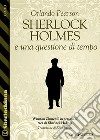 Sherlock Holmes e una questione di tempo. E-book. Formato EPUB ebook