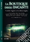 La boutique degli incanti. E-book. Formato EPUB ebook di Maurizio Cometto