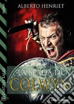 La spada di Colwyn. E-book. Formato EPUB