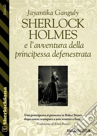 Sherlock Holmes e l’avventura della principessa defenestrata. E-book. Formato EPUB ebook