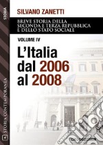 L&apos;Italia dal 2006 al 2008. E-book. Formato EPUB ebook