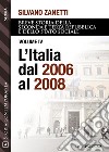 L'Italia dal 2006 al 2008. E-book. Formato EPUB ebook di Silvano Zanetti