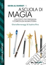 A scuola di magia. E-book. Formato EPUB ebook