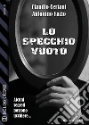 Lo specchio vuoto. E-book. Formato EPUB ebook di Claudio Ceriani