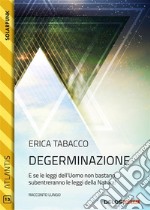 Degerminazione. E-book. Formato EPUB ebook