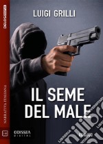 Il seme del male. E-book. Formato EPUB ebook