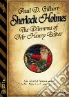 The Dilemma of Mr Henry Baker. E-book. Formato EPUB ebook