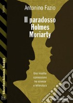 Il Paradosso Holmes-Moriarty. E-book. Formato EPUB ebook