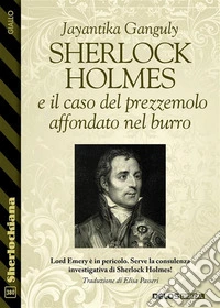 Sherlock Holmes e il caso del prezzemolo affondato nel burro. E-book. Formato EPUB ebook