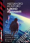 Il Trono di Diamante. E-book. Formato EPUB ebook di Alessandro Montoro