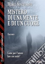 Mistero di una mente e di un cuore. E-book. Formato EPUB ebook