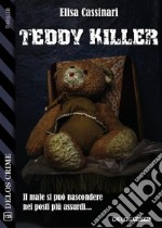 Teddy killer. E-book. Formato EPUB ebook