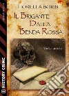 Il brigante dalla benda rossa. E-book. Formato EPUB ebook di Fiorella Borin