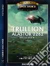 Trullion: Alastor 2262Alastor 1. E-book. Formato EPUB ebook di Jack Vance