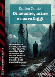 Di zecche, mine e scarafaggi. E-book. Formato EPUB ebook di Enrica Zunic'