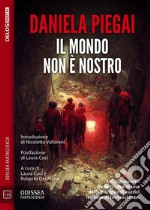 Il mondo non è nostro. E-book. Formato EPUB ebook