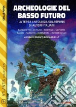 Archeologie del basso futuro. E-book. Formato EPUB ebook