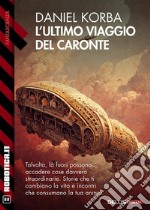 L’ultimo viaggio del Caronte. E-book. Formato EPUB ebook