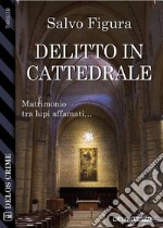 Delitto in cattedrale. E-book. Formato EPUB ebook