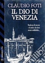 Il Dio di Venezia. E-book. Formato EPUB ebook