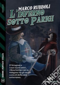 L'inferno sotto Parigi. E-book. Formato EPUB ebook di Marco Rubboli