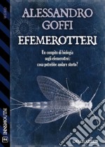 Efemerotteri. E-book. Formato EPUB ebook