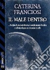 Il male dentro. E-book. Formato EPUB ebook