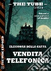 Vendita telefonica. E-book. Formato EPUB ebook di Eleonora Della Gatta
