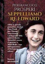 Seppelliamo Re Edward. E-book. Formato EPUB ebook