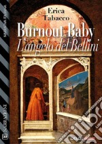 Burnout Baby – L’angelo del Bellini. E-book. Formato EPUB ebook