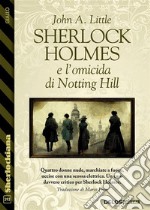 Sherlock Holmes e l’omicida di Notting Hill. E-book. Formato EPUB ebook