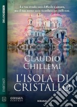 L’isola di cristallo. E-book. Formato EPUB ebook